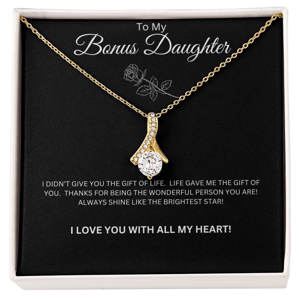To My Bonus Daughter - Alluring Beauty Necklace (Life Gave Me You)