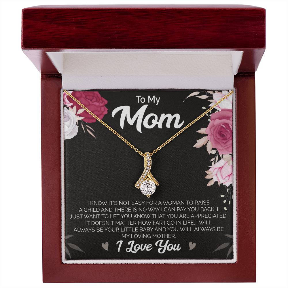 To My Mom - Alluring Beauty Necklace (It's Not Easy)